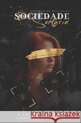 Sociedade Sombria: Mistérios da Meia-Noite (Vol.1) Lucas Felipe 9798747783065 Independently Published - książka