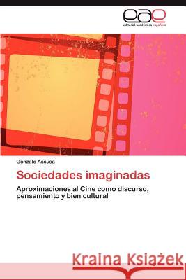 Sociedades Imaginadas Gonzalo Assusa 9783847354758 Editorial Acad Mica Espa Ola - książka