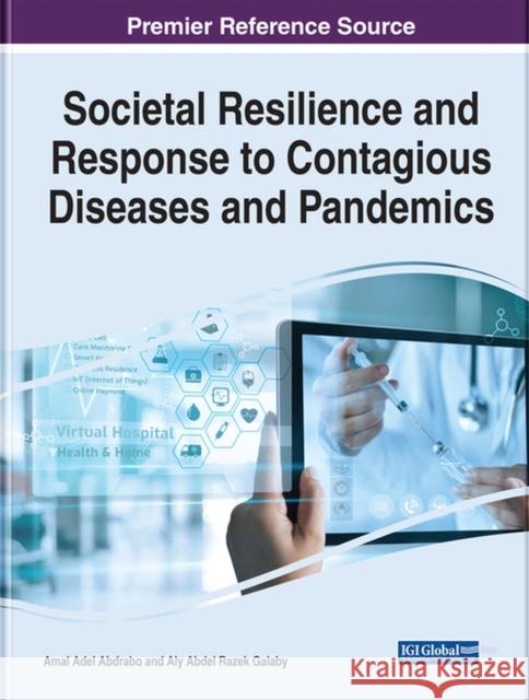 Societal Resilience and Response to Contagious Diseases and Pandemics Abdrabo, Amal Adel 9781799889731 EUROSPAN - książka