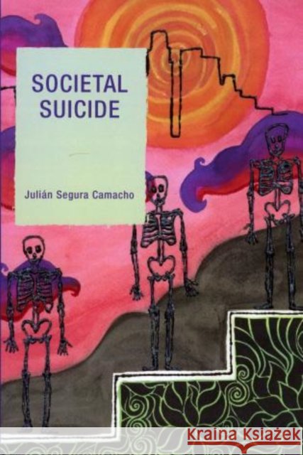 Societal Suicide Julian Segura Camacho 9780761835141 Hamilton Books - książka