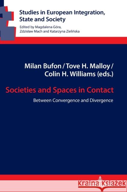 Societies and Spaces in Contact: Between Convergence and Divergence Mach, Zdzislaw 9783631855393 Peter Lang Gmbh, Internationaler Verlag Der W - książka