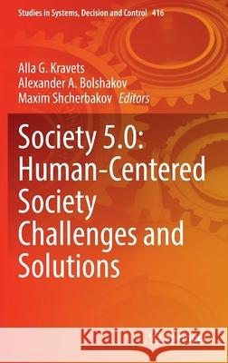 Society 5.0: Human-Centered Society Challenges and Solutions  9783030951115 Springer International Publishing - książka