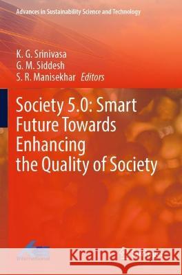 Society 5.0: Smart Future Towards Enhancing the Quality of Society  9789811921636 Springer Nature Singapore - książka