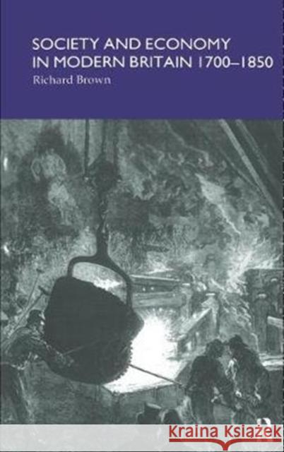 Society and Economy in Modern Britain 1700-1850 Richard Brown 9781138408180 Routledge - książka