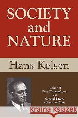 Society and Nature Hans Kelsen 9781584779865 Lawbook Exchange, Ltd. - książka