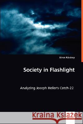 Society in Flashlight Janos Kavassy 9783639014716 VDM VERLAG DR. MULLER AKTIENGESELLSCHAFT & CO - książka