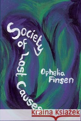 Society of Lost Causes Ophelia Finsen 9780955992339 Louise Clark - książka