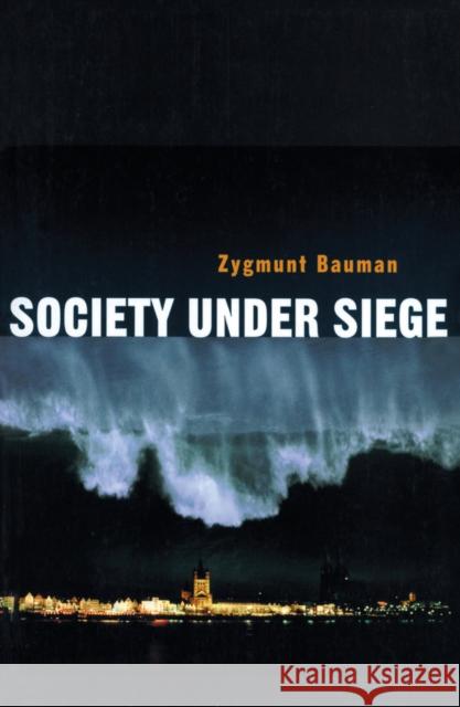 Society Under Siege Bauman, Zygmunt 9780745629858 Polity Press - książka