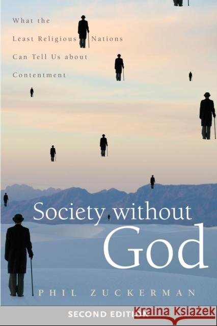 Society Without God, Second Edition: What the Least Religious Nations Can Tell Us about Contentment Phil Zuckerman 9781479844791 New York University Press - książka