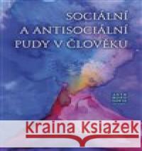 Sociální a antisociální pudy v člověku Rudolf Steiner 9788088337201 Franesa - książka