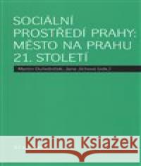 Sociální prostředí Prahy: město na prahu 21. století Martin Ouředníček 9788020027290 Academia - książka