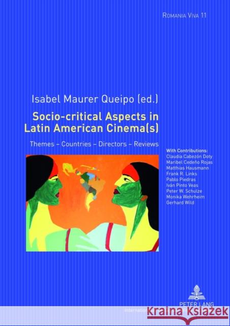 Socio-Critical Aspects in Latin American Cinema(s): Themes - Countries - Directors - Reviews Felten, Uta 9783631634387 Lang, Peter, Gmbh, Internationaler Verlag Der - książka