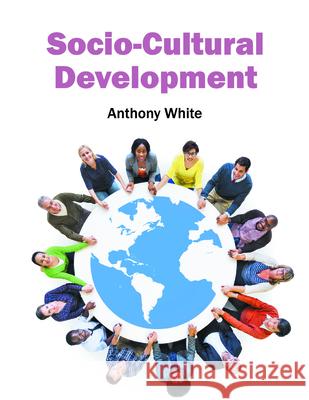 Socio-Cultural Development Anthony White 9781682850770 Willford Press - książka