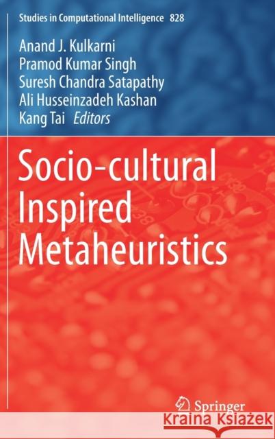 Socio-Cultural Inspired Metaheuristics Kulkarni, Anand J. 9789811365683 Springer - książka