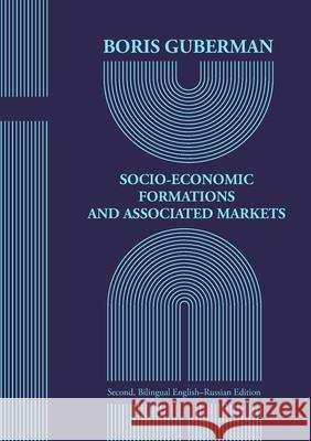 Socio-Economic Formations and Associated Markets Boris Guberman 9781913356996 Hertfordshire Press - książka
