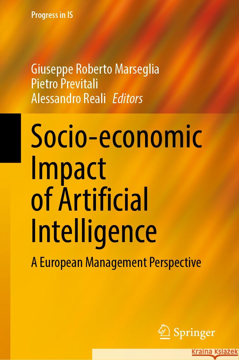 Socio-Economic Impact of Artificial Intelligence: A European Management Perspective Giuseppe Roberto Marseglia Pietro Previtali Alessandro Reali 9783031735134 Springer - książka