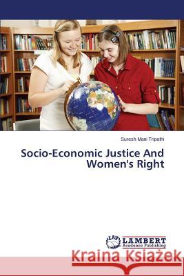 Socio-Economic Justice And Women's Right Tripathi Suresh Mani 9783659662690 LAP Lambert Academic Publishing - książka