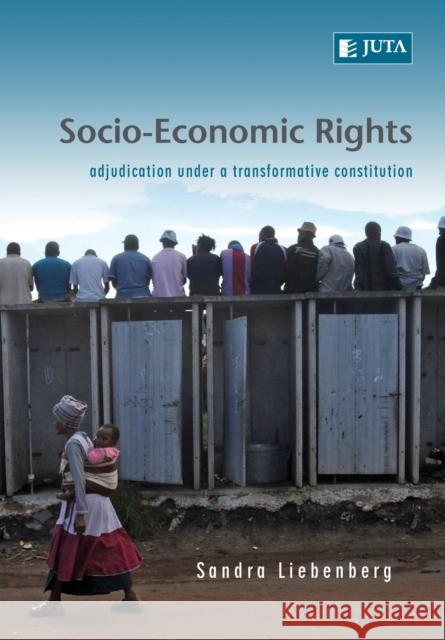 Socio-Economic Rights - Adjudication Under a Transformative Constitution Liebenberg, Sandra 9780702184802 Juta & Company, - książka