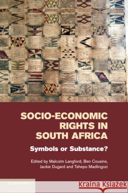 Socio-Economic Rights in South Africa: Symbols or Substance? Langford, Malcolm 9781107546226 Cambridge University Press - książka