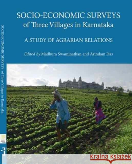 Socio-Economic Surveys of Three Villages in Karnataka: A Study of Agrarian Relations Swaminathan, Madhura; Das, Arindam 9789382381884 John Wiley & Sons - książka