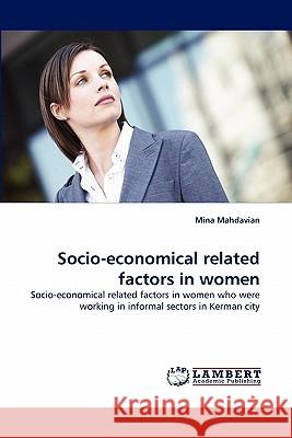 Socio-economical related factors in women Mina Mahdavian 9783844302509 LAP Lambert Academic Publishing - książka