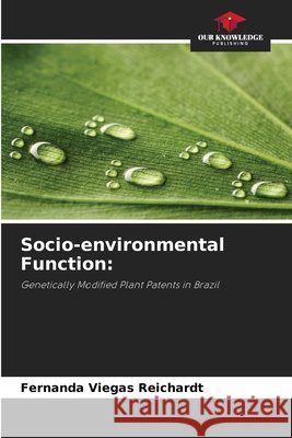 Socio-environmental Function: Viegas Reichardt, Fernanda 9786209141805 Our Knowledge Publishing - książka