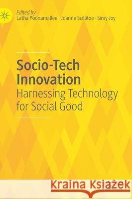 Socio-Tech Innovation: Harnessing Technology for Social Good Poonamallee, Latha 9783030395537 Palgrave MacMillan - książka
