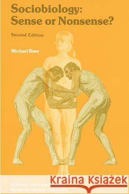 Sociobiology: Sense or Nonsense? M. Ruse 9789027717986 Springer - książka