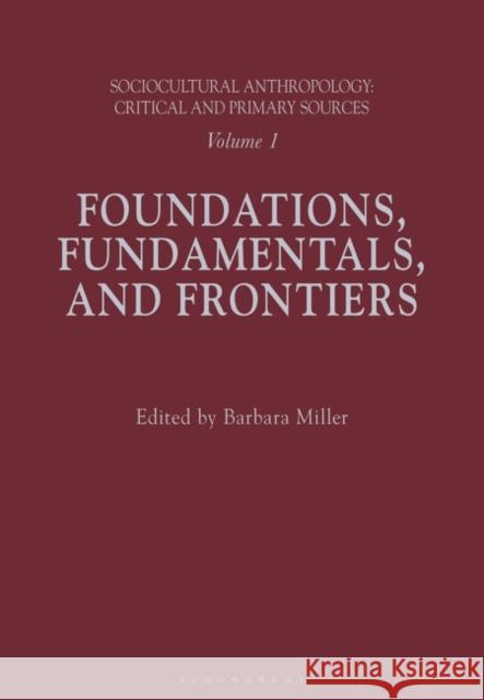 Sociocultural Anthropology: Vol 1: Foundations, Fundamentals, and Frontiers Bloomsbury   9781350000056 Bloomsbury Publishing PLC - książka