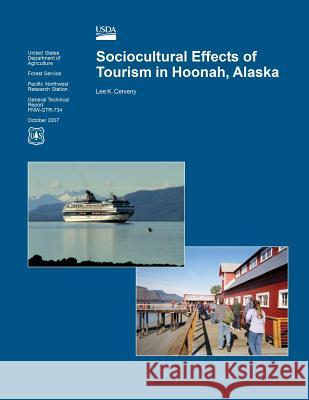 Sociocultural Effects of Tourism in Hoonah, Alaska United States Department of Agriculture 9781508502265 Createspace - książka