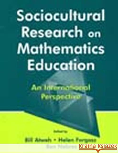 Sociocultural Research on Mathematics Education: An International Perspective Atweh, Bill 9780805837254 Lawrence Erlbaum Associates - książka