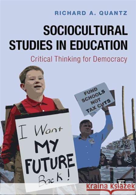 Sociocultural Studies in Education: Critical Thinking for Democracy Quantz, Richard A. 9781612056944 Paradigm Publishers - książka