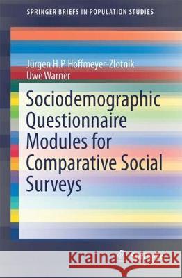 Sociodemographic Questionnaire Modules for Comparative Social Surveys Jurgen H. P. Hoffmeyer-Zlotnik Uwe Warner 9783319902081 Springer - książka