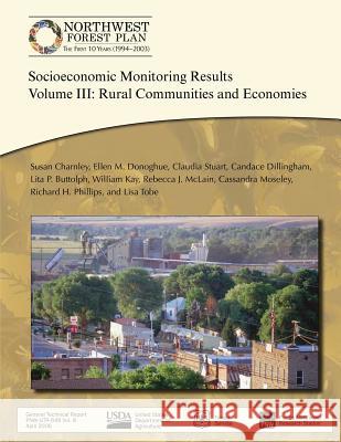 Socioeconomic Monitoring Results Volume III: Rural Communities and Economies United States Department of Agriculture 9781511544399 Createspace - książka