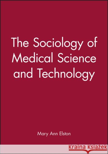 Sociol of Medicl Sci Elston, Mary Ann 9780631204473 Blackwell Publishers - książka