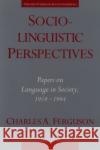 Sociolinguistic Perspectives: Papers on Language & Society, 1959-1994 Ferguson, Charles A. 9780195092912 Oxford University Press