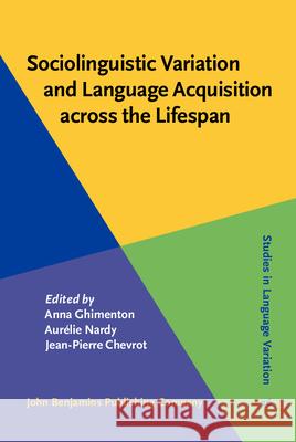 Sociolinguistic Variation and Language Acquisition across the Lifespan  9789027209078 John Benjamins Publishing Co - książka