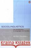 Sociolinguistics: An Introduction to Language and Society Peter Trudgill 9780140289213 Penguin Books