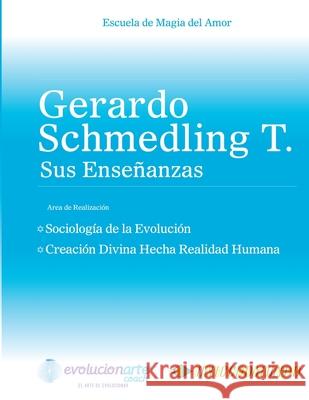 Sociología de la Evolución & Creación Divina Hecha Realidad Humana Gerardo Schmedling 9781941299074 Life Coach Awakenings - książka