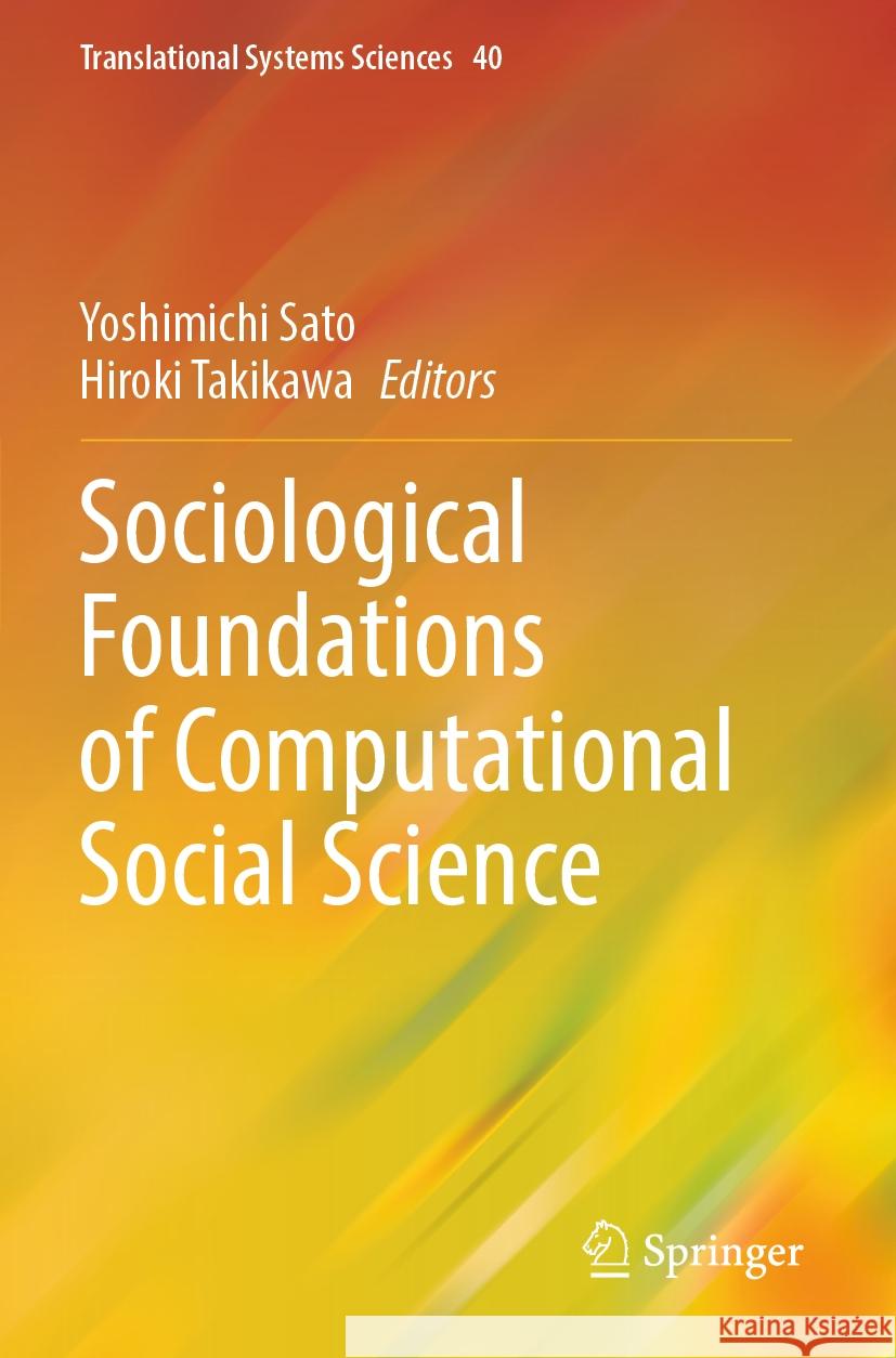 Sociological Foundations of Computational Social Science Yoshimichi Sato Hiroki Takikawa 9789819994342 Springer - książka