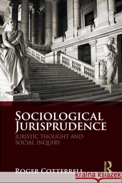 Sociological Jurisprudence: Juristic Thought and Social Inquiry Roger Cotterrell 9781138052840 Routledge - książka