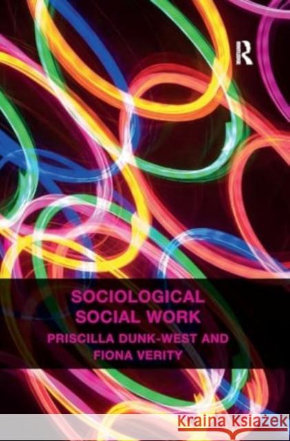 Sociological Social Work Priscilla Dunk-West Fiona Verity 9781032929545 Routledge - książka