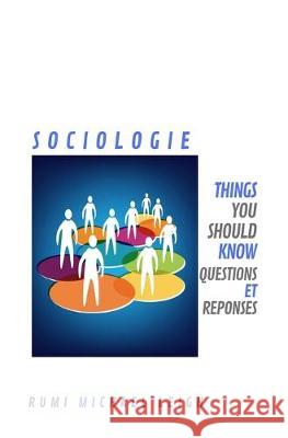 Sociologie: Things You Should Know (Questions et R Rumi Michael Leigh 9781691789863 Independently Published - książka