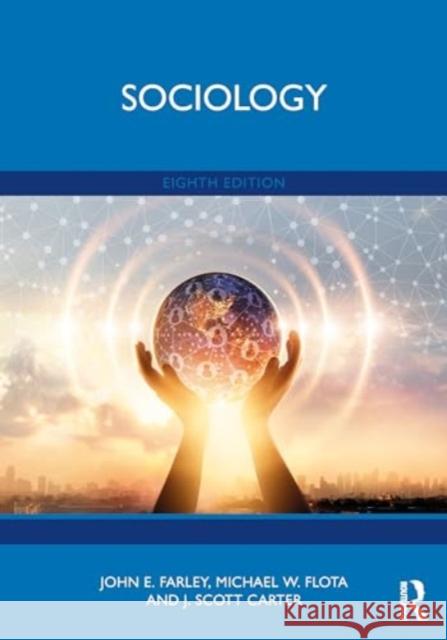 Sociology John E. Farley Michael W. Flota J. Scott Carter 9781032423593 Routledge - książka