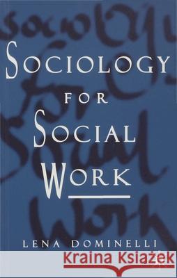 Sociology for Social Work Lena Dominelli 9780333615218 Bloomsbury Publishing PLC - książka