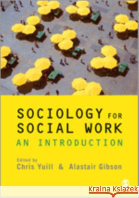 Sociology for Social Work: An Introduction Yuill, Chris 9781848606500 Sage Publications (CA) - książka