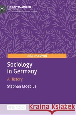 Sociology in Germany: A History Stephan Moebius 9783030718657 Palgrave MacMillan - książka