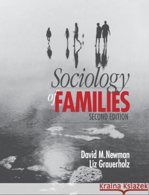 Sociology of Families David M. Newman Liz Grauerholz Elizabeth Grauerholz 9780761987499 Pine Forge Press - książka