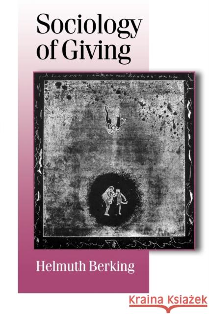 Sociology of Giving Helmuth Berking Patrick Camillier 9780761956495 Sage Publications - książka