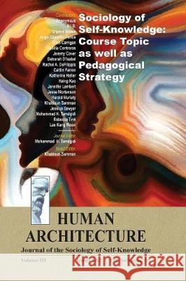 Sociology of Self-Knowledge: Course Topic as well as Pedagogical Strategy Tamdgidi, Mohammad H. 9781888024951 Ahead Publishing House (Imprint: Okcir Press) - książka